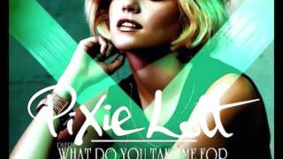 What Do You Take Me For - Pixie Lott ft. Pusha T (HQ sound)