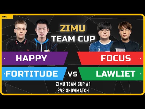WC3 - Zimu Team Cup #1 - 2v2 Showmatch: Happy & Fortitude vs FoCuS & LawLiet