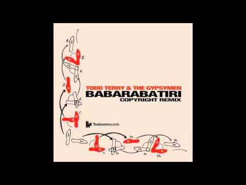 TODD TERRY feat. THE GYPSYMEN "Babarabatiri" (Copyright Remix)