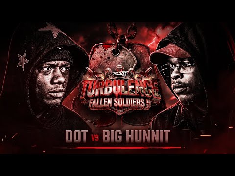 Dot vs Big Hunnit
