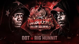 Dot vs Big Hunnit