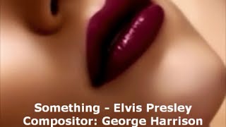 Something  Elvis Presley
