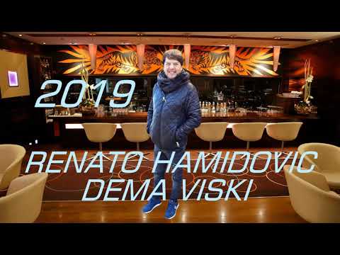 RENATO HAMIDOVIC. DEMA VISKI 2019 --
