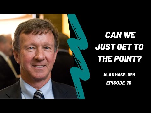 , title : 'Alan Haselden – Can We Just Get to the Point?'