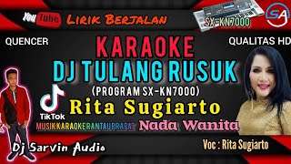 Download lagu DJ TULANG RUSUK REMIX KARAOKE NADA WANITA | RITA SUGIARTO | DJ SARVIN AUDIO mp3