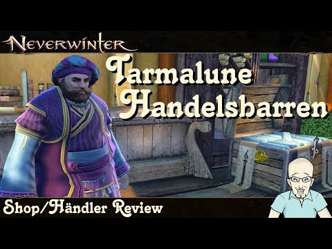 NEVERWINTER: Tarmalune Handelsbarren Shop/Händler Review Update -Showcase-Kauftipps- PS4/PS5 deutsch