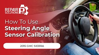 How to Use Steering Angle Sensor Calibration Function on SDS | 2015 GMC Sierra