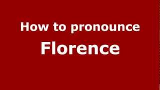 How to pronounce Florence