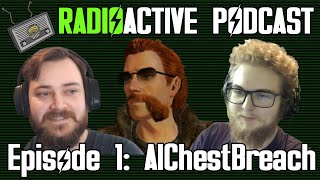 RadioActive Podcast Episode 1 Featuring ALCHESTBREACH