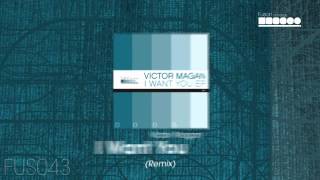 Victor Magan - I Want You (Remix)