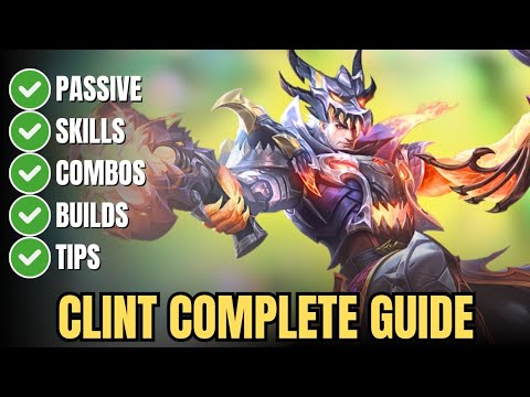 How to Play Clint in Mobile Legends – Full Guide: Skills, Combos, Build & Expert Tips