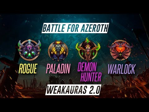WeakAuras BFA Rogue, Demon Hunter, Paladin, Warlock .
