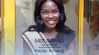 Priscilla Achieng Miss Grand Uganda 2017 Introduction Video