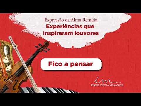 Fico A Pensar - Igreja Cristã Maranata