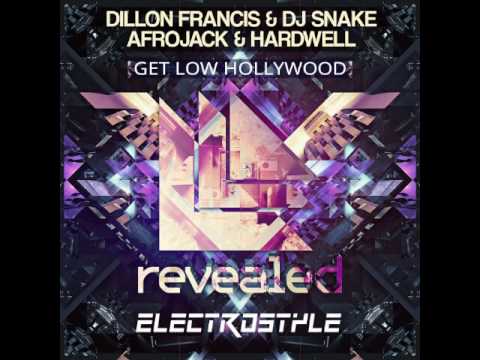 Dillon Francis & DJ Snake vs. Afrojack & Hardwell - Get Low Hollywood (ElectroStyle Mashup)