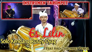 Download lagu Instrumen Tarompet I Es Lilin I Solo Kendang Rusdy Oyag Feat Ardi Tarompet #Enak pisan Cuy ‼️ mp3