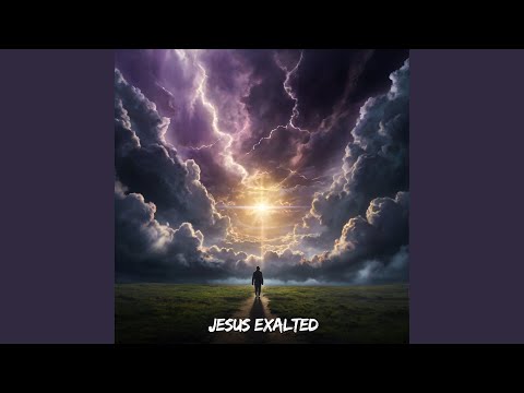 Jesus Exalted