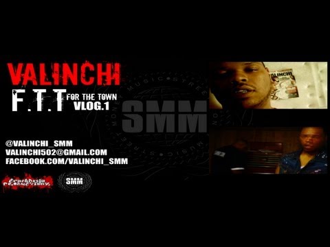 Valinchi - F.F.T (For The Town) VLOG.1