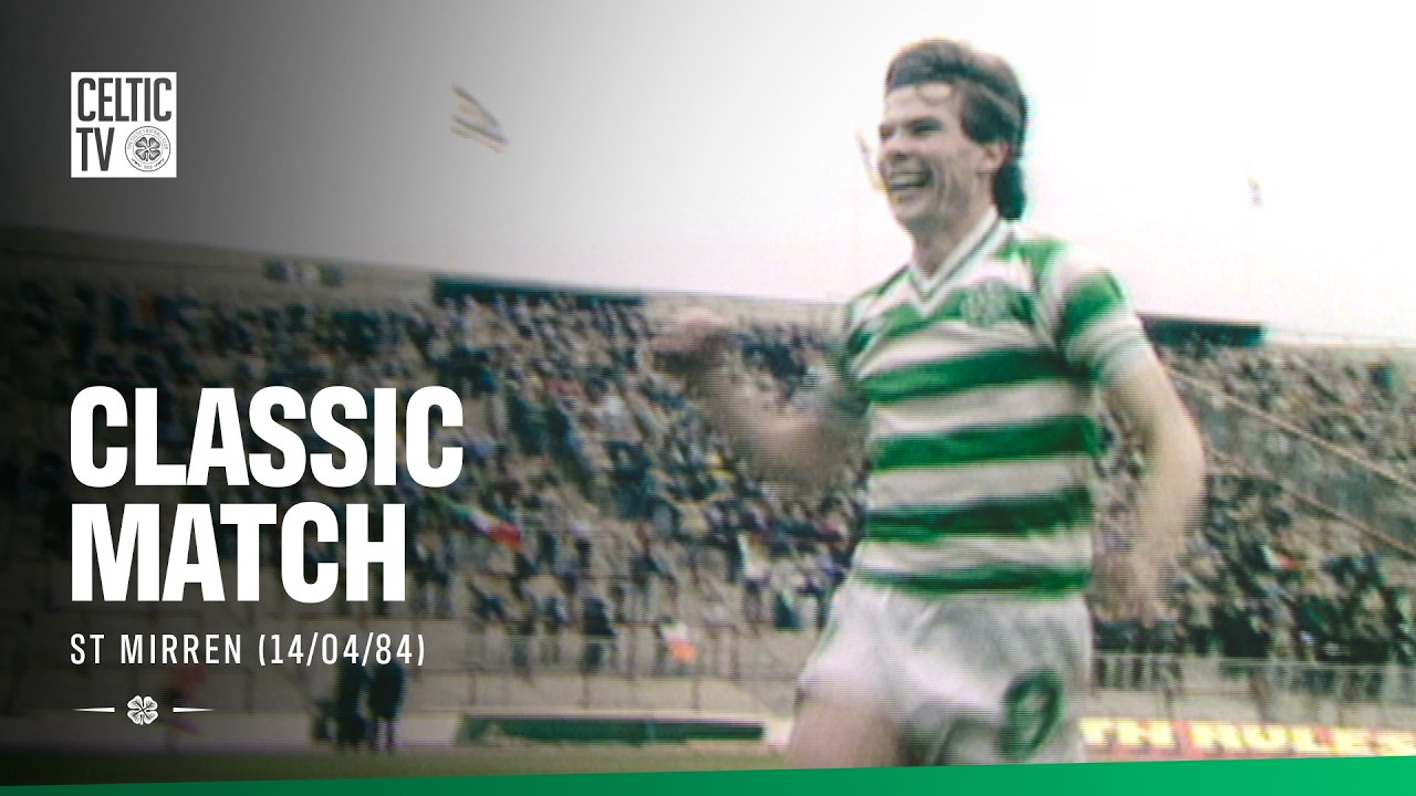 Classic Match: Celtic 2-1 St Mirren (14/04/84) | A memorable Semi-Final from Hampden! 🏟️