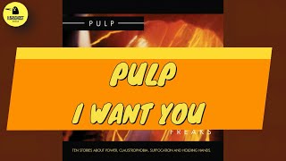 Pulp - I Want You - Karaoke