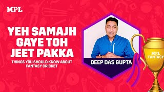 5 ways to rule Fantasy Cricket ft. @Deep Dasgupta | Expert Tips & Tricks | MPL Live