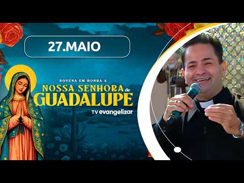 3º dia da Novena em honra a Nossa Senhora de Guadalupe com Pe. Cleberson Evangelista