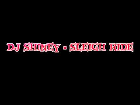 DJ Shiney - Sleigh Ride