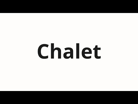 How to pronounce Chalet
