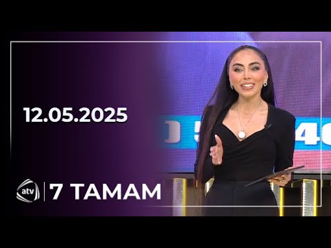 7 Tamam / 12.05.2025