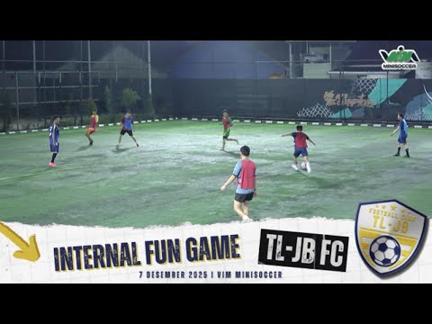 TL-JB FC | GAME 2 | INTERNAL FUN GAME | 7 DESEMBER 2025 | VIM MINISOCCER.