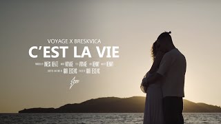 Voyage x Breskvica - C&#39;est La Vie (Official Video) Prod. By uness Beatz