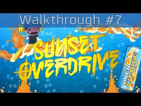 Sunset Overdrive - Walkthrough Part #7 [HD 1080P]