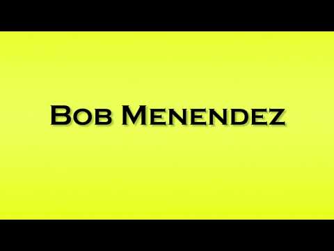Pronunciation of Bob Menendez