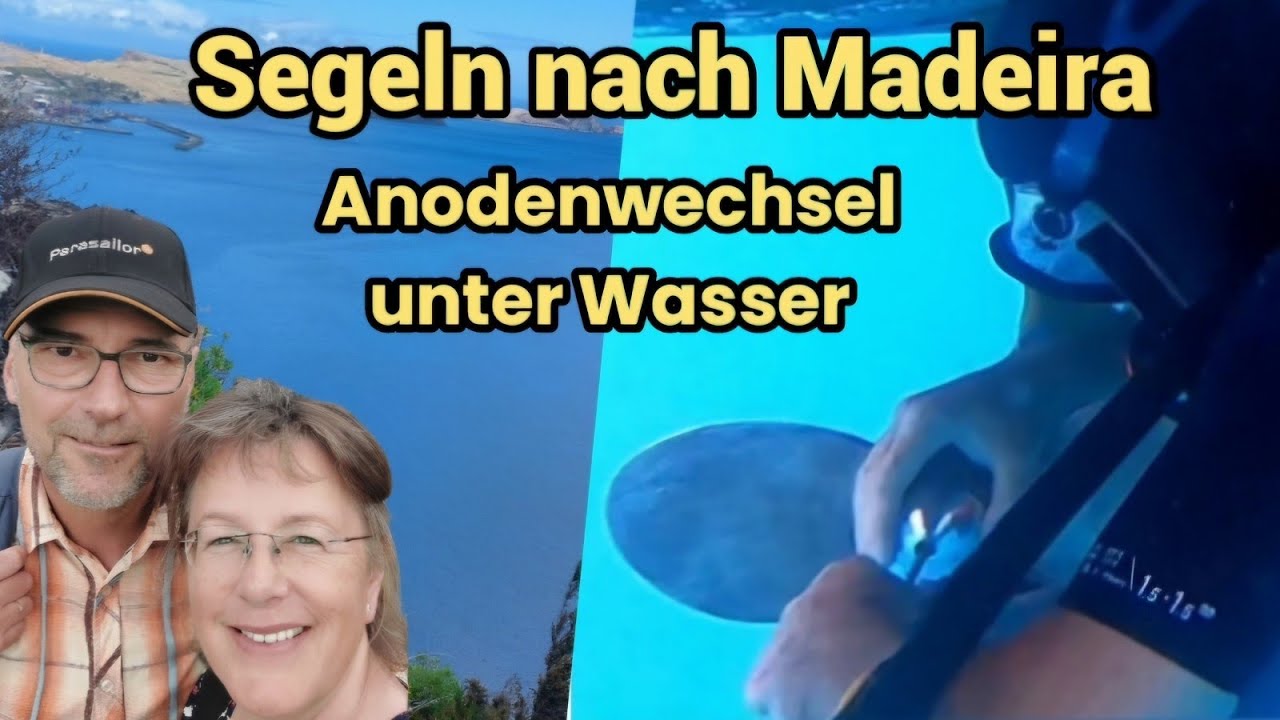 Sailing to Madeira & Underwater Anode Replacement #bluewatersailing #liveaboard #sailing #diy