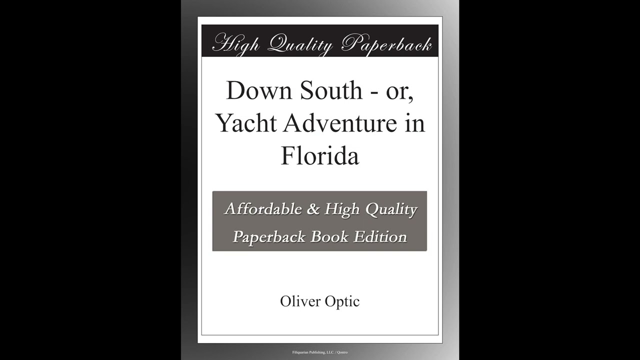Down South - or, Yacht Adventure in Florida
