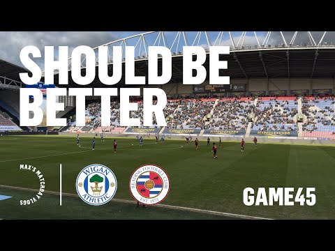 Wigan vs Reading | 2-1 HOME DEFEAT… We Should Have Won This! 😡