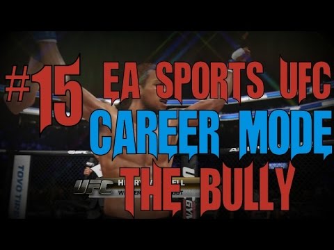 EA Sports UFC Career Mode #15 - The Bully