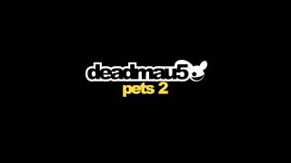 deadmau5 - Pets 2