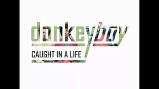 Donkeyboy - Broke My Eyes (HQ)