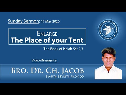 Enlarge the place of your tent - Isaiah 54:2,3 | Sunday Sermon 17-05-2020 | Bro. Dr. Ch. Jacob, NJCA