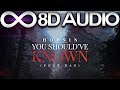 Hopsin You Should Ve Known Ft Dax 8D AUDIO