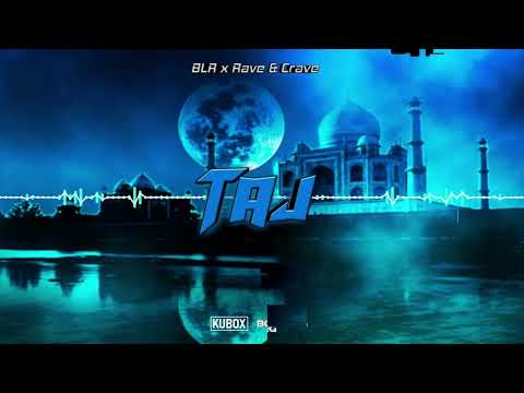 BLR x Rave  Crave - Taj (DJ KUBOX BOOTLEG) ! NOWOŚĆ 2022 !