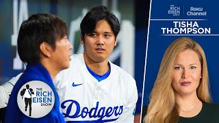 ESPN’s Tisha Thompson Breaks Down the Shohei Ohtani Gambling Scandal Timeline | The Rich Eisen Show