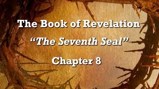 The Book of Revelation Chapter 8