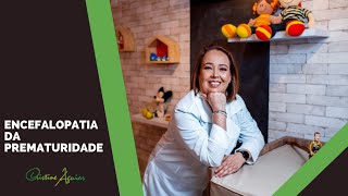 ENCEFALOPATIA DA PREMATURIDADE