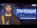 The Most Famous Gospel Not In The Bible - What Is The Gospel of Thomas?