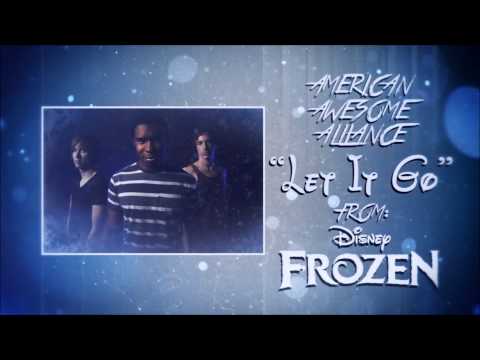 Frozen Let It Go (Screamo Cover) - American Awesome Alliance