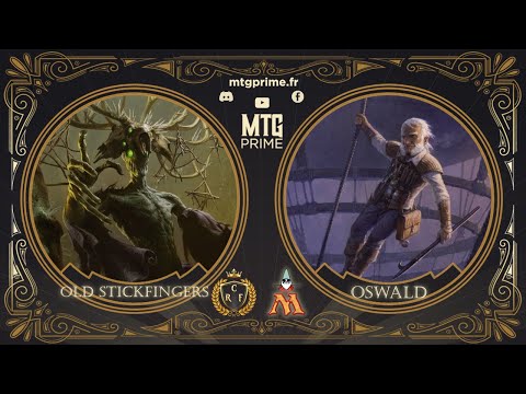 [CR POITOU-CHARENTES] Old Stickfingers VS Oswald - Demi-Finale - DUEL COMMANDER MAGIC THE GATHERING