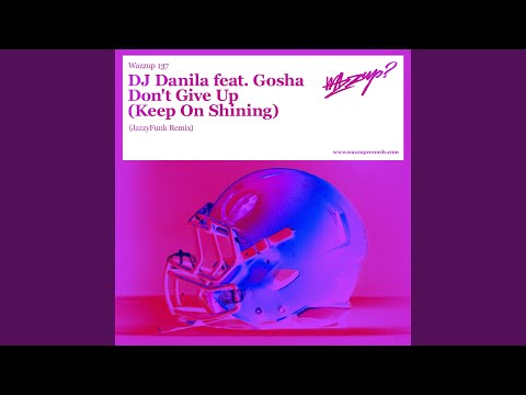 Don't Give Up (Keep on Shining) (Jazzyfunk Remix)