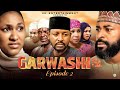 GARWASHI Season 4 Episode 2 Hausa Series 2025 Full Episode Trending Hausa Drama